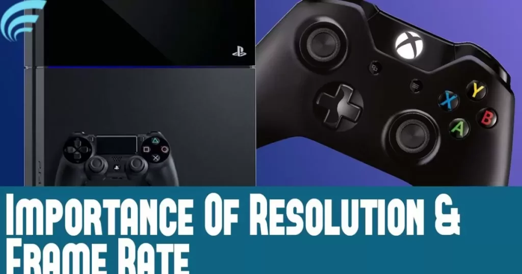 Improtance of Resolution and Frame Rate