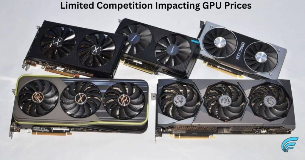 Limited Competition Impacting GPU Prices