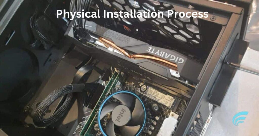 Physical Installation Process: