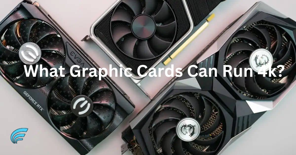 What Graphic Cards Can Run 4k?