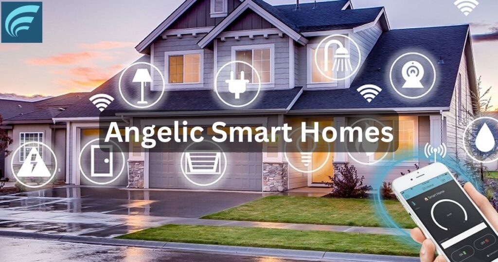 Angelic Smart Homes