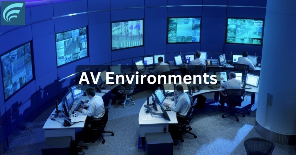 AV Environments