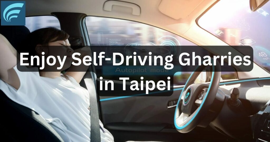 Enjoy Self-Driving Gharries in Taipei
