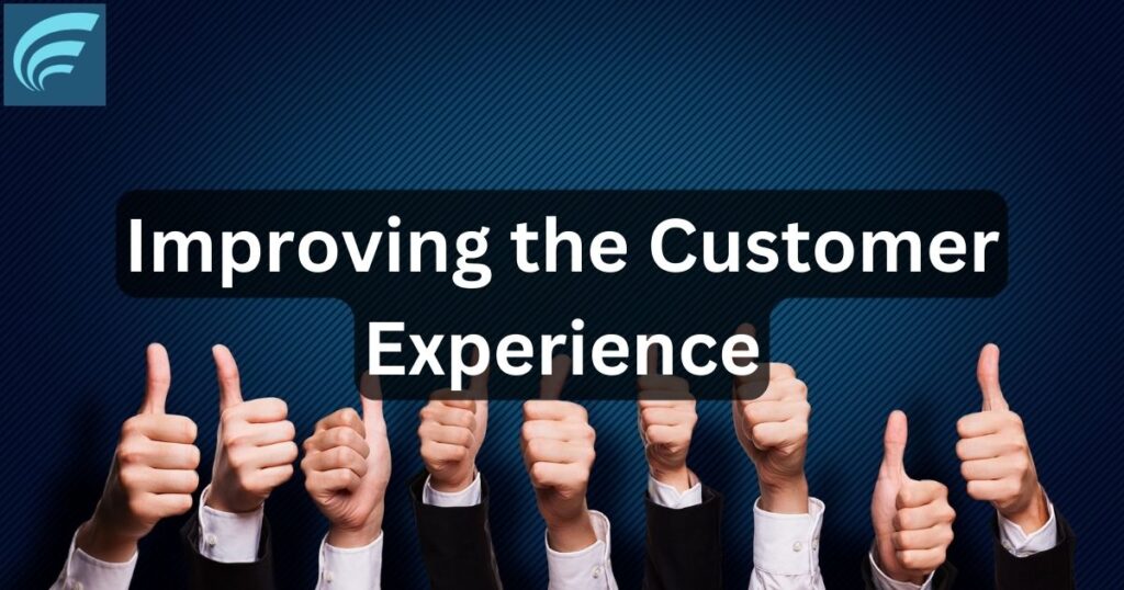 Improving the Customer Experience